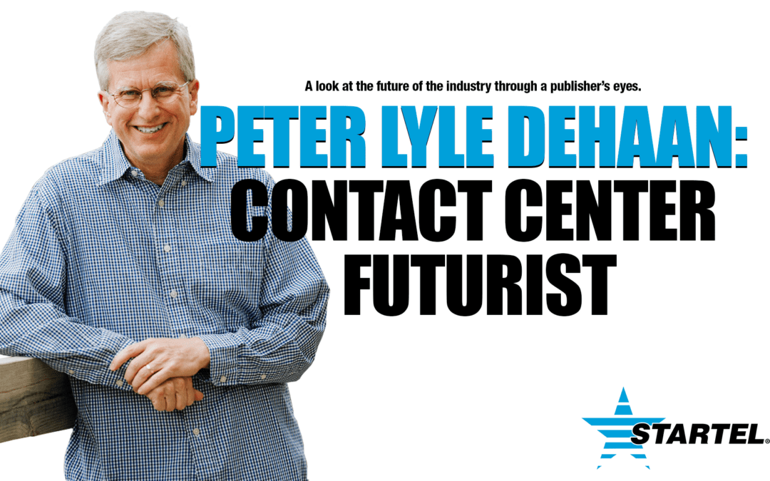 Peter Lyle DeHaan Contact Center Futurist